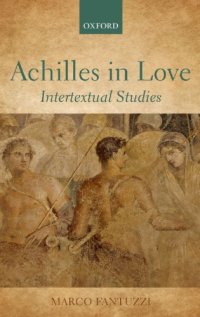 cover of the book Achilles in love: intertextual studies