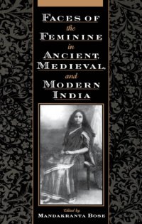 cover of the book Faces of the feminine in ancient, medieval, and modern India