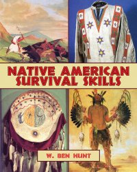 cover of the book Native American survival skills: how to make primitive tools and crafts from natural materials