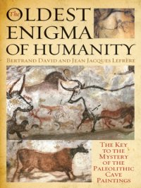 cover of the book The Oldest Enigma of Humanity: the Key to the Mystery of the Paleolithic Cave Paintings