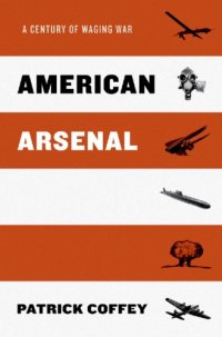 cover of the book American arsenal: a century of waging war