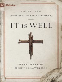 cover of the book It is well: expositions on substitutionary atonement