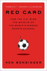 cover of the book Red Card: How the U.S. Blew the Whistle on the World's Biggest Sports Scandal