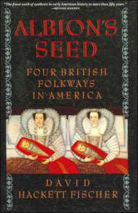 cover of the book Albion's seed: four British folkways in America