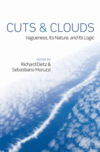 cover of the book Cuts and Clouds: Vaguenesss, its Nature and its Logic