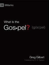 cover of the book What Is the Gospel? (Foreword by D. A. Carson)