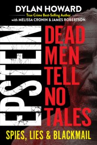 cover of the book Epstein: dead men tell no tales: spies, lies & blackmail