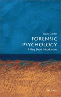 cover of the book Forensic Psychology: A Very Short Introduction