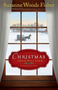 cover of the book Christmas at Rose Hill Farm: an Amish love story