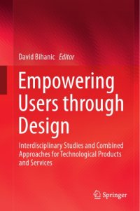 cover of the book Empowering Users through Design Interdisciplinary Studies and Combined Approaches for Technological Products and Services