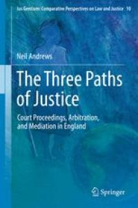 cover of the book The Three Paths of Justice: Court Proceedings, Arbitration, and Mediation in England