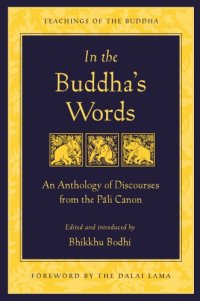 cover of the book In the Buddha's words: an anthology of discourses from the Pāli canon