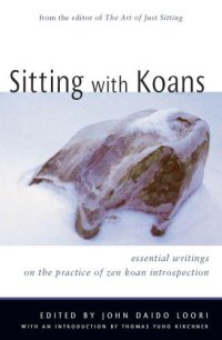 cover of the book Sitting with Koans: Essential Writings on Zen Koan Introspection