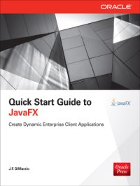 cover of the book Quick Start Guide to JavaFX