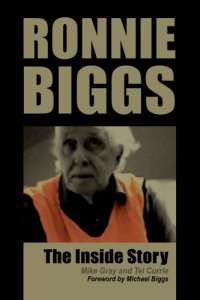 cover of the book Ronnie Biggs: The Inside Story