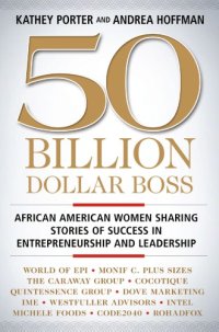 cover of the book 50 Billion Dollar Boss: African American Women Sharing Stories of Success in Entrepreneurship and Leadership