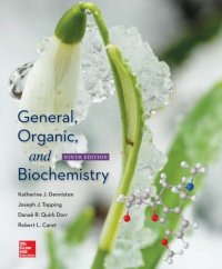 cover of the book General, organic, and biochemistry: Katherine J. Denniston, Towson University, Joseph J. Topping, Towson University, Danaè R. Quirk Dorr, Minnesota State University, Mankato, Robert L. Caret, University System of Maryland