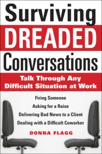 cover of the book Surviving dreaded conversations: how to talk through any difficult situation at work