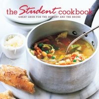 cover of the book The Student Cookbook: Great grub for the hungry and the broke