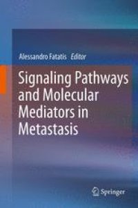 cover of the book Signaling Pathways and Molecular Mediators in Metastasis