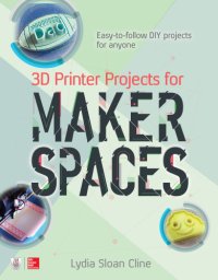 cover of the book 3D Printer Projects for Makerspaces