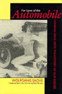 cover of the book For Love of the Automobile: Looking Back into the History of Our Desires