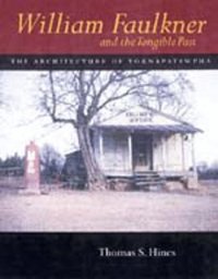 cover of the book William Faulkner and the Tangible Past: The Architecture of Yoknapatawpha