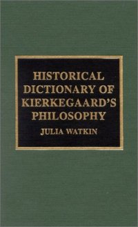 cover of the book Historical Dictionary of Kierkegaard's Philosophy