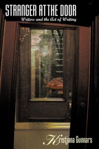 cover of the book Stranger at the Door: Writers and the Act of Writing