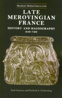 cover of the book Late Merovingian France: History and Hagiography