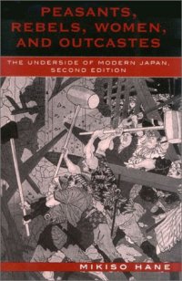 cover of the book Peasants, Rebels, and Outcastes: The Underside of Modern Japan