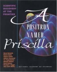 cover of the book A Positron Named Priscilla: Scientific Discovery at the Frontier