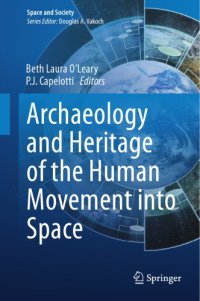 cover of the book Archaeology and Heritage of the Human Movement into Space