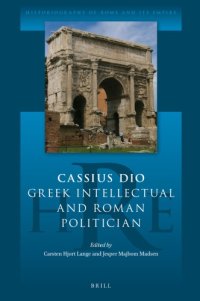 cover of the book Cassius Dio: Greek Intellectual and Roman Politician