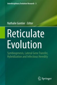 cover of the book Reticulate Evolution Symbiogenesis, Lateral Gene Transfer, Hybridization and Infectious Heredity