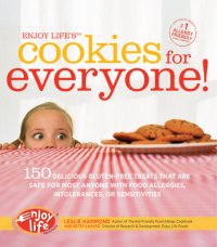 cover of the book Enjoy life's cookies for everyone!: 150 delicious treats that are safe for most anyone with food allergies, intolerances, and sensitivities