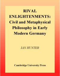 cover of the book Rival enlightenments: civil and metaphysical philosophy in early modern Europe