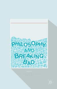 cover of the book Philosophy and breaking bad 2017