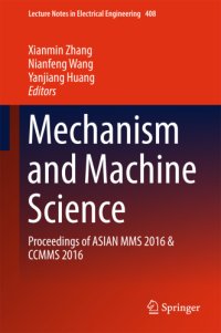 cover of the book Mechanism and machine science: proceedings of ASIAN MMS 2016 & CCMMS 2016