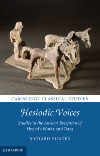 cover of the book Hesiodic voices: studies in the ancient reception of Hesiod's ''Works and days''