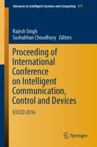 cover of the book Proceeding of International Conference on Intelligent Communication, Control and Devices: ICICCD 2016