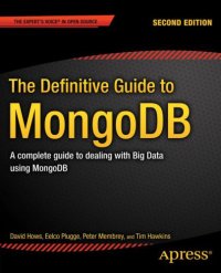 cover of the book The definitive guide to MongoDB a complete guide to dealing with big data using MongoDB