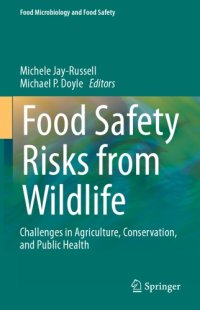 cover of the book Food Safety Risks from Wildlife: Challenges in Agriculture, Conservation, and Public Health