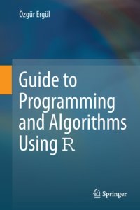 cover of the book Guide to Programming and Algorithms Using R