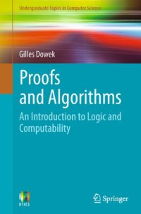 cover of the book Proofs and algorithms: introduction to logic and computability theory