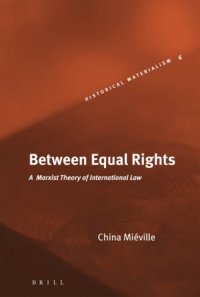 cover of the book Between equal rights: a marxist theory of international law