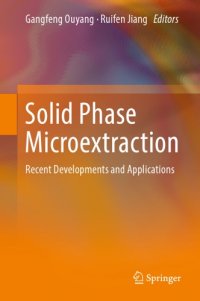 cover of the book Solid Phase Microextraction Recent Developments and Applications