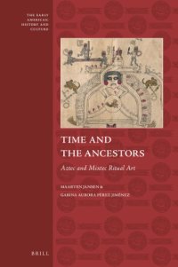 cover of the book Time and the Ancestors Aztec and Mixtec Ritual Art