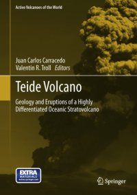 cover of the book Teide volcano: geology and eruptions of a highly differentiated oceanic stratovolcano