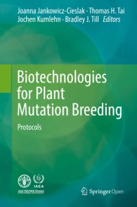 cover of the book Biotechnologies for plant mutation breeding: protocols